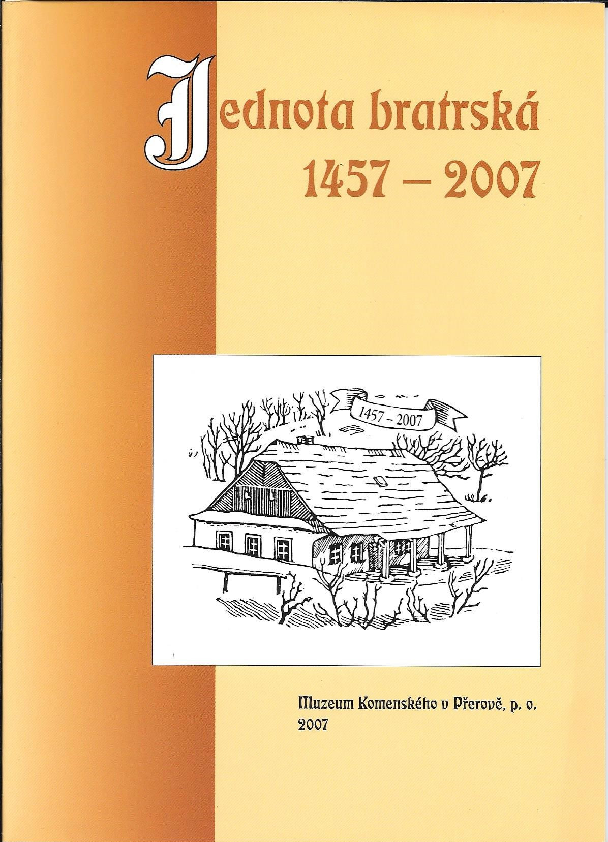 Jednota bratrská 1457 - 2007